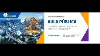 Aula Pública: 5G, tecnicamente falando.