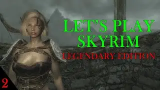 Let's Play Skyrim  Legendary Edition part 2 : UNBOUND