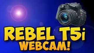 No Capture Card? No Problem! | Canon T5i DSLR Webcam!