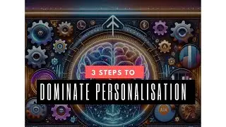 3 steps to dominate with Automation & Personalisation Strategies