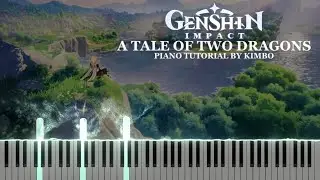 Genshin Impact - A Tale of Two Dragons (Piano Tutorial + Sheets)