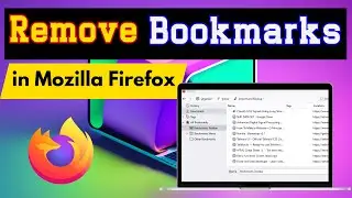 How to Delete Bookmarks in Firefox | How to Delete All Bookmarks in Firefox