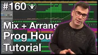 How to Arrange and mix Progressive House + Logic Pro Template | Live Electronic Music Tutorial 
