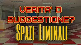 BACKROOMS e SPAZI LIMINALI Cosa Sono? - Teoria della Suggestione #backrooms #spaziliminali