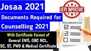 Josaa Counselling documents required 2021 | Josaa Counselling procedure 2021 | JOSAA 2021