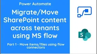 PowerAutomate - Move SharePoint content across tenant sites - Part1
