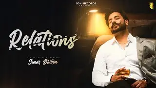 Latest Punjabi Song | Relations (lyrical Video)| Simar Dhillon | Rohit Raja | Punjabi Song 2022