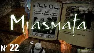 #22: Хрень на пути к дому [Let's Play Miasmata]