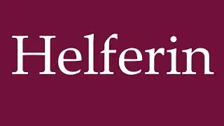 How to Pronounce ''Helferin'' (Helper) Correctly in German