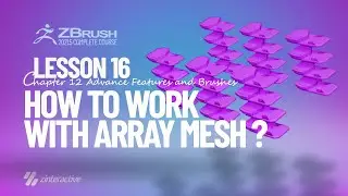 How to Work with Array Mesh in Zbrush? | Lesson 16 | Chapter 12 | Zbrush 2021.5 Essentials Training