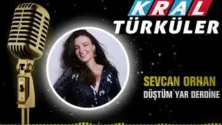 Sevcan Orhan - Düştüm Yar Derdine