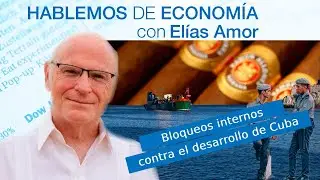 Bloqueos internos contra el desarrollo de Cuba