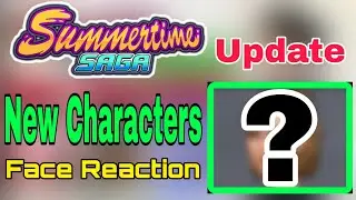 Summertime Saga New Update || new character face reaction || 2021
