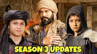 Kurulus Osman Season 3 Updates | New Cast Updates