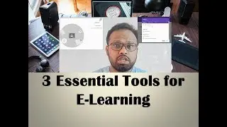 3 Essential Tools for E-Learning| Online teaching!!