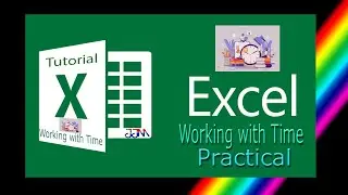 Working with time, A practical tutorial | How to work with Time in Excel | A practical Time Video