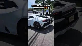 HURUCAN PULL OUTSIDE LAMBO DEALERSHIP 🔥🔥