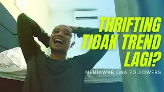 Apakah trend Thrifting baju akan memudar atau berakhir? Menjawab QNA dari followers