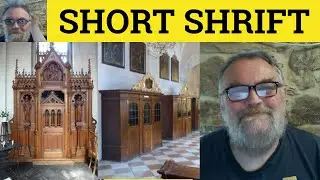 🔵 Short Shrift Meaning - Short Shrift Examples - Short Shrift Definition - Idioms - Short Shrift