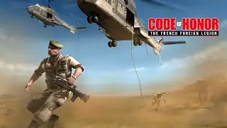 Code of Honor: Иностранный легион / Code of Honor: The French Foreign Legion -полное прохождение PC