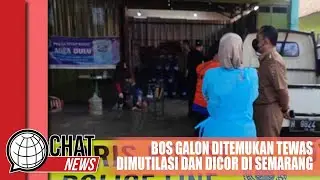 Bos Galon di Semarang Ditemukan Tewas Dimutilasi dan Dicor - Chatnews 10 Mei 2023