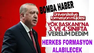 BAŞKAN ERDOĞAN'DAN FORMASYON MÜJDESİ / PEDAGOJİK FORMASYON 3. ve 4. SINIFTA ALINABİLECEK 