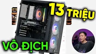 Lên cấu hình BEST HIỆU NĂNG tầm giá 12-14 Triệu | 