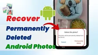 How to Recover Permanently Deleted Photos from Android | No Root & Backup | 3 Easy  Free Ways