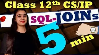 5 Minutes Series | SQL - JOINs | Fatafat Revision 12 CS/IP | Lovejeet Arora