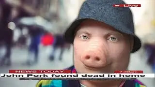 John Pork found dead