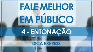 FALE MELHOR EM PÚBLICO (ENTONAÇÃO/MELODIA)