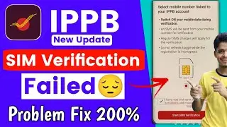 IPPB Mobile Banking New Update SIM Verification Problem Fix | IPPB Login Verify Problem Solve