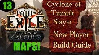 Cyclone of Tumult Slayer -New Player Build Guide- Ep 13 Maps! Path of Exile PoE Kalguur 3.25