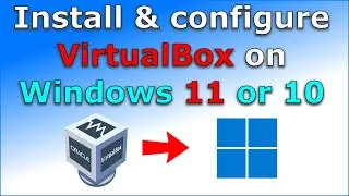 How to install VirtualBox on Windows 11 or 10