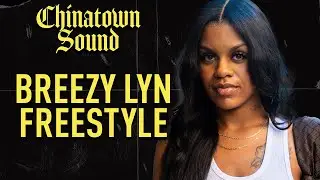 Chinatown Sound - Breezy Lyn - Freestyle