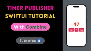 How to create a Timer Publisher with Combine in SwiftUI iOS Project