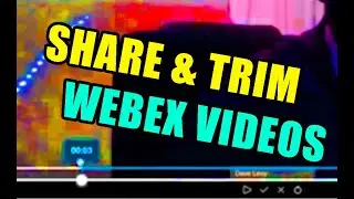 Crop and Share Webex videos