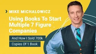 SPS 092: Using Books To Start Multiple 7-Figure Companies (Mike Michalowicz Interview)