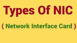 Types of Network interface card (NIC) | internal & external NIC | Ethernet & WIFI & USB NIC