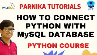 Python Database Connection | How to Connect Python with MySQL Database | Parnika Tutorials