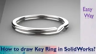 HOW TO DRAW A KEYRING IN SOLIDWORKS