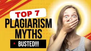 Seven Myths of Plagiarism: Busted