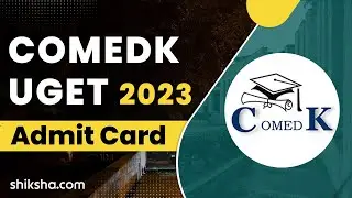 COMEDK Admit Card 2023 Released | COMEDK UGET 2023 Exam Date