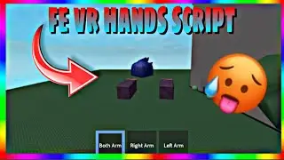 Roblox Vr Hands Script [FE] - Work in all Games
