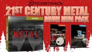 Toontrack's 21st Century Metal Drum Midi Pack for EZdrummer 3 and Superior Drummer 3