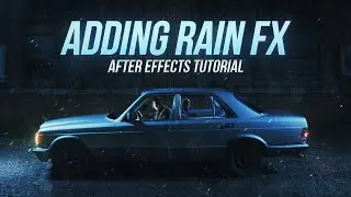Adding Rain FX In After Effects