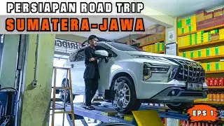 Road Trip Sumatera - Jawa  | Persiapan