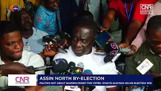 Assin North: Politics not about sharing money - James Gyakye-Quayson after his By-Election win