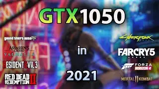GTX 1050 Test in 8 Games in 2021
