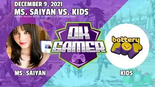 Ok Gamer SSBU Ms. Saiyan vs Kids, 12/9/21